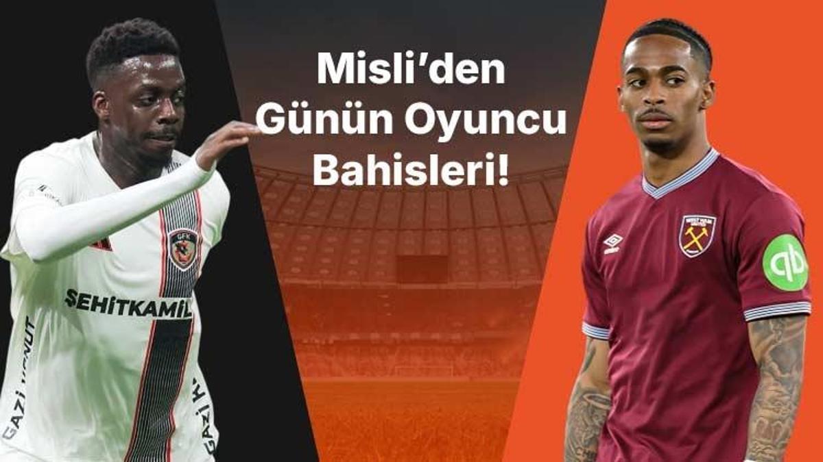Gaziantep’te Bayo gollerine devam ediyor! West Ham’ın deplasman golcüsü Summervillle… İşte Misli’den günün oyuncu bahisleri