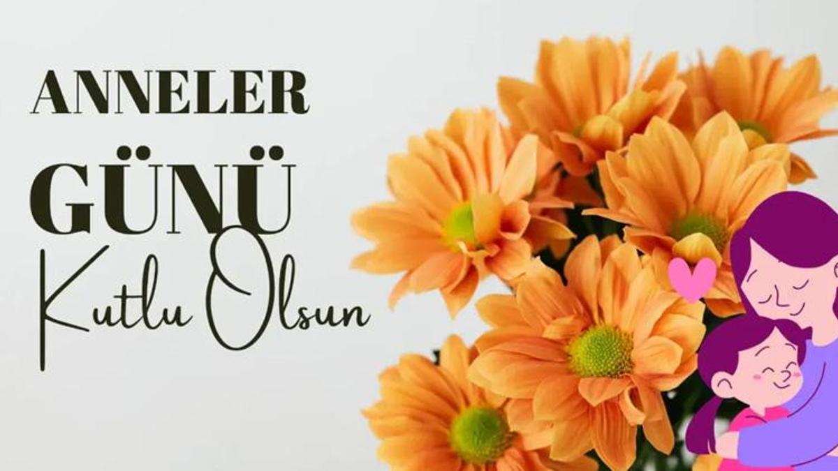 Anneler Günü kutlu olsun: 2026 Anneler Günü mesajları, anneye, ablaya ve kayınvalideye Anneler Günü mesajları
