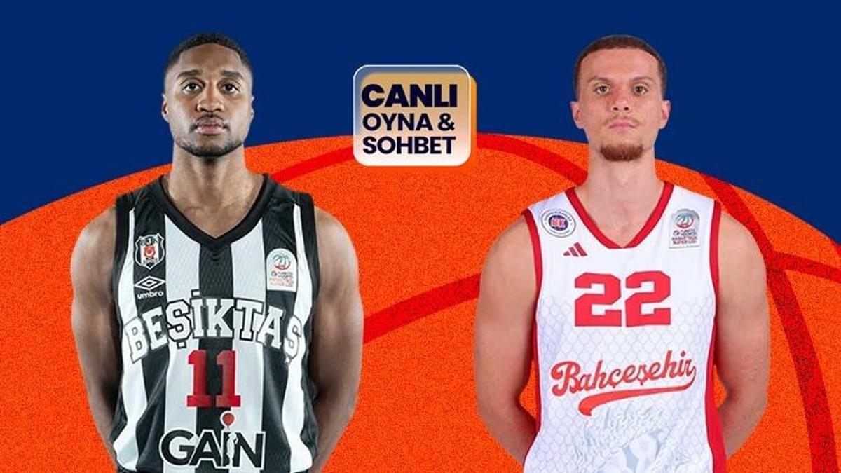 Basketbol Süper Ligi'nde 2. finalist belli oluyor! Beşiktaş-Bahçeşehir maçı canlı sohbet ile Misli'de
