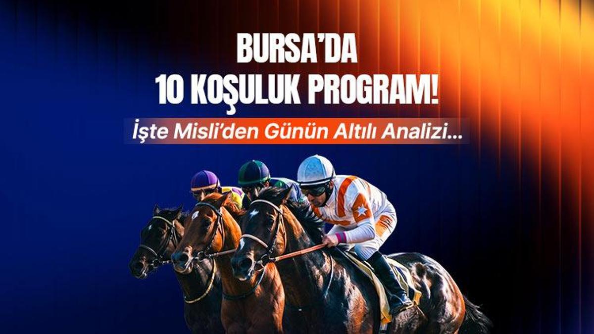 BURSA’DA 10 KOŞULUK PROGRAM! ERTUĞRUL GAZİ KOŞUSU’NDA NEFESLER TUTULACAK! İŞTE MİSLİ’DEN GÜNÜN ALTILI ANALİZİ…