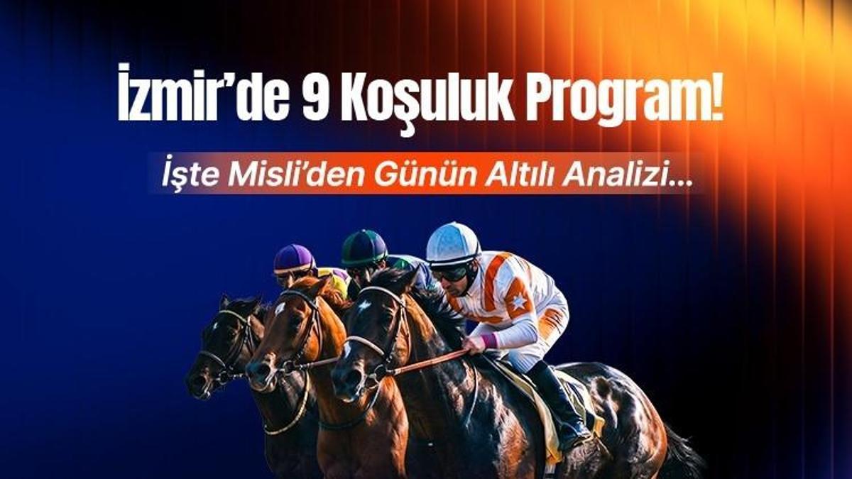 İzmir’de 9 Koşuluk Program! İşte Misli’den Günün Altılı Analizi…