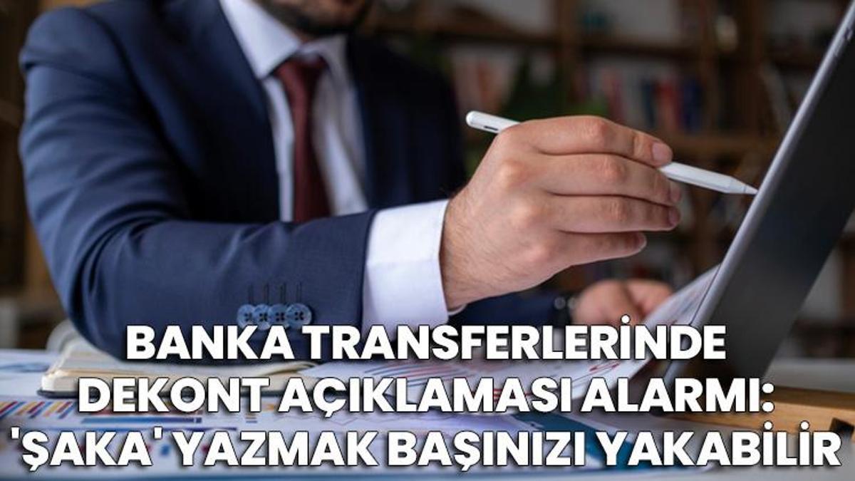 Banka transferlerinde İBAN'da 'dekont açıklaması' alarmı: Gelişigüzel kelimeler vergi cezası getirebilir!
