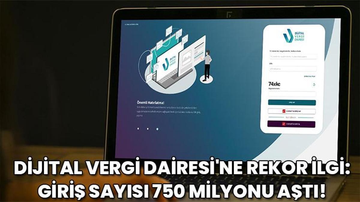 Dijital Vergi Dairesi'ne rekor ilgi: Giriş sayısı 750 milyonu aştı! Vergi borcu sorgulama ve 26 Ekim işlemleri nasıl yapılır?