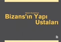 Bizans'ın yapı ustaları!