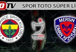 Fenerbahçe - Mersin İdmanyurdu