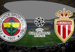 Fenerbahçe Monaco Şampiyonlar Ligi ön eleme maçı saat kaçta hangi kanalda?