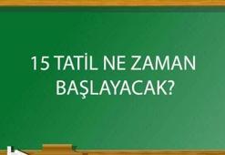 15 tatil ne zaman başlayacak? Sömestr için ilk açıklama