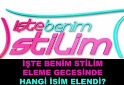 İşte Benim Stilim eleme gecesinde hangi isim yarışmaya veda etti?