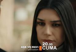 Aşk ve Mavi 18. bölümünde şoke eden itiraf!