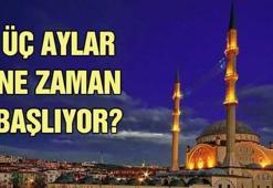 Üç Aylar ne zaman başlıyor? Regaib Kandili hangi güne denk geliyor?