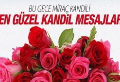 En güzel Miraç Kandili mesajları (Miraç Kandili'nde neler yapılmalı?)