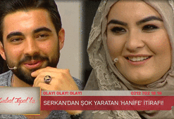 Serkan'dan herkesi şoke eden "Hanife" itirafı!
