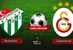 CANLI! Bursaspor - Galatasaray