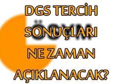DGS tercih sonuçları ne zaman açıklanacak? DGS sonuç sorgulama