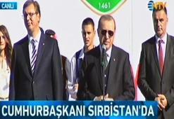 Cumhurbaşkanı Erdoğan Sırbistan'da halka hitap etti