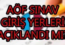 AÖF sınav giriş yerleri açıklandı mı? AÖF sınav giriş yeri sorgulama ekranı