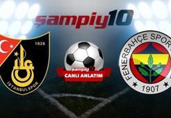 İstanbulspor - Fenerbahçe