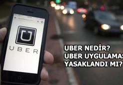 Uber nedir? Uber uygulaması yasaklandı mı?