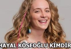 Hayal Köseoğlu kimdir?