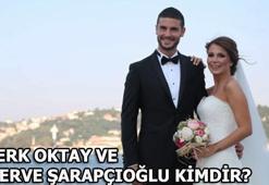 Berk Oktay ve eşi Merve Şarapçıoğlu kimdir?