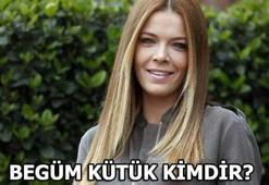Begüm Kütük kimdir?