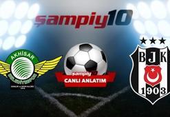 CANLI! Akhisarspor - Beşiktaş