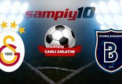 CANLI | Galatasaray - Başakşehir