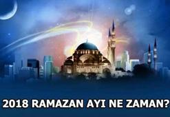Ramazan orucu ne zaman başlayacak? 2018 Ramazan ayı hangi tarihte?
