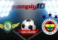 CANLI! TM Akhisarspor - Fenerbahçe