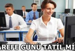 Arefe Günü ne zaman? 2018 Arefe günü tam gün tatil mi?