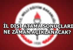 İl dışı atama sonuçları ne zaman açıklanacak? (MEBSİS)