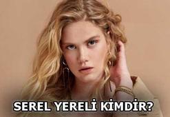 Serel Yereli kimdir?