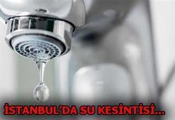 İstanbul'da su kesintisi hangi bölgelerde olacak? 20 ilçede 12 saat boyunca...