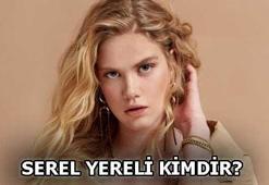 Serel Yereli kimdir?