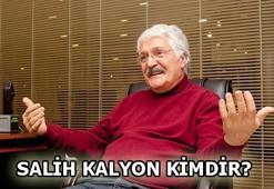 Salih Kalyon kimdir?