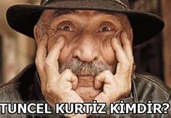 Tuncel Kurtiz kimdir?