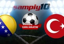 CANLI! Türkiye - Bosna Hersek