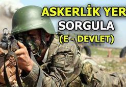 Askerlik yerleri belli oldu! 98/4 askerlik yeri sorgula - E devlet giriş