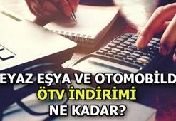 Otomobil ve beyaz eşyada ÖTV indirimi ne kadar?