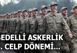 Bedelli askerlik 4. celp dönemi belli oldu mu?
