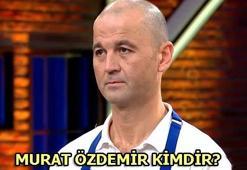 MasterChef Murat Özdemir kimdir?