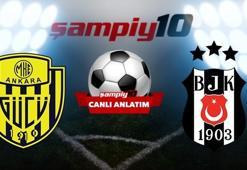 CANLI! Ankaragücü - Beşiktaş
