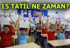 Okullar ne zaman tatil olacak? MEB 15 tatili açıkladı