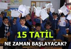 15 Tatil ne zaman? MEB, 2018-2019 tatil tarihlerini açıkladı