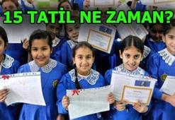 15 Tatil ne zaman başlayacak? Karneler Ocak ayında alınacak...