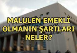 Malulen emeklilik şartları nelerdir? Malullük aylığı için nasıl başvuru yapılır?