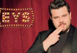 Eser Yenenler Show ne zaman?