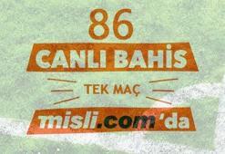 İlk hafta iddaa'da 86 TEK MAÇ ve CANLI BAHİS Misli.com'da!