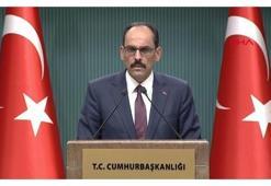 Cumhurbaşkanlığı Sözcüsü Kalın'dan önemli açıklamalar