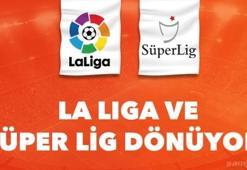 Süper Lig ve İspanya La Liga dönüyor!